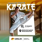 Campeonato Goiano de Karatê 2023 será realizado em Catalão, neste domingo (27/08), com entrada gratuita no Ginásio Internacional