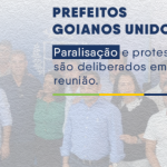 Prefeitos farão paralisação e protestos pela autonomia financeira dos municípios